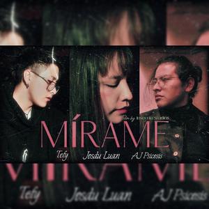 Mírame (feat. Tefy & Josdu Luan)