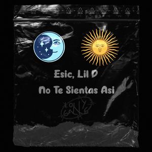 No te sientas así (feat. Esíc & Lil D)