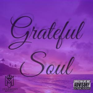 Grateful Soul(feat. M.A.T. & Lady Of Virtue)