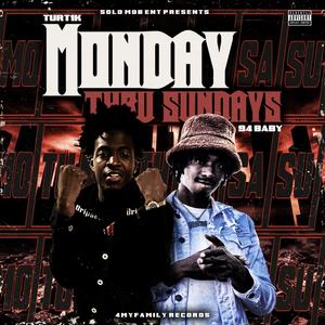 Monday Thru Sunday (feat. Turt1k) [Explicit]