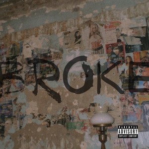 Broke (Explicit)