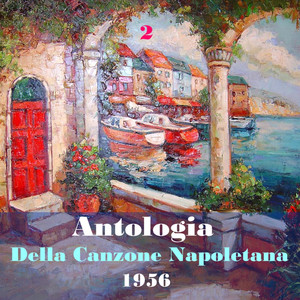 The Italian Song / Antologia Della Canzone Napoletana (Neapolitan Song Anthology) , Vol.  2