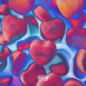 It Don't Feel Like Love (feat. Runz & Jayizms) [Explicit]