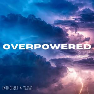 Overpowered