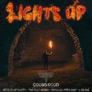 Lights Up (feat. Art Or Artillery, The Open Vessel, Akavelli, PrayDaily & Its_LBoogie)