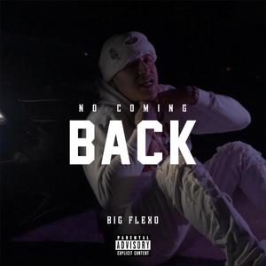 NO COMING BACK (Explicit)