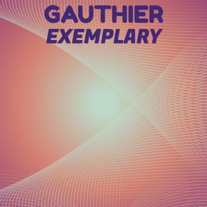 Gauthier Exemplary