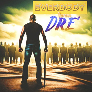 Everybody Versus Dre' (Explicit)