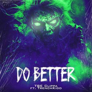 Do Better (feat. Trench Kidd) [Explicit]