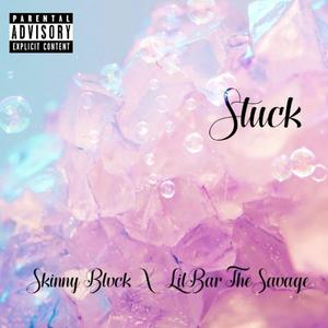 Stuck (Explicit)