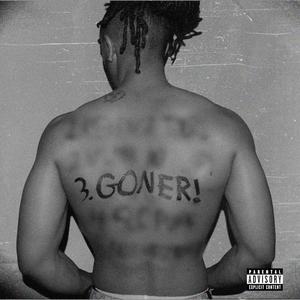 GONER! (Explicit)