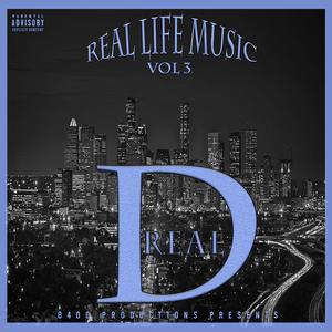 Real Life Music, Vol. 3 (Explicit)