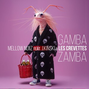 Gamba Zamba (feat. J. Kinski & Les Crevettes)