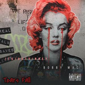 ItsJustVinney - Tears Fall (feat. Bobby Mac) (Explicit)
