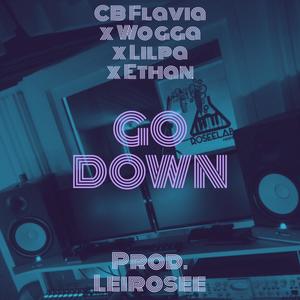 Go Down (feat. Wogga, Lilpa 302, Ethan & Leirosee)