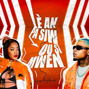 Lè an pa siw ou si mwen (feat. Aknose) (Explicit)