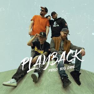 Playback (feat. Apiasere, Dauner & L-Mental) [Explicit]