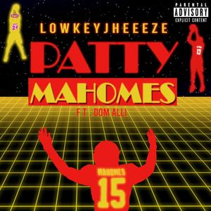 Patty Mahomes(feat. Dom Alli)
