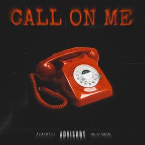 Call On Me (feat. TheLad) [Explicit]