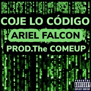 Coje Lo Código (Explicit)