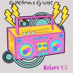 Rekere 5.0 (feat. Dj Hit&run)