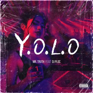 Y.O.L.O (Explicit)