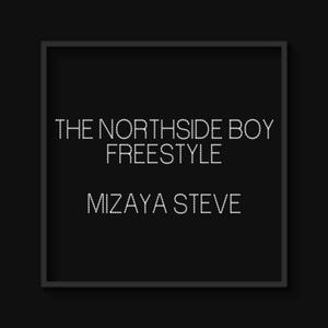 THE NORTHSIDE BOY (freestyle) [Explicit]