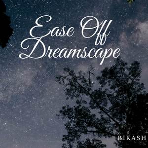 Ease Off Dreamscape