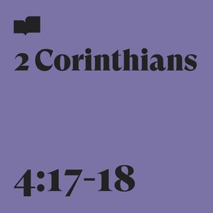 2 Corinthians 4:17-18(feat. Brooks Ritter)