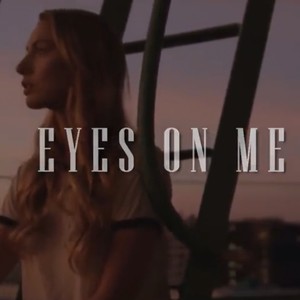 Eyes On Me