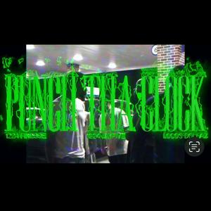Punch The Clock (feat. Locos Dollaz & 1224 Jayfive) (Explicit)