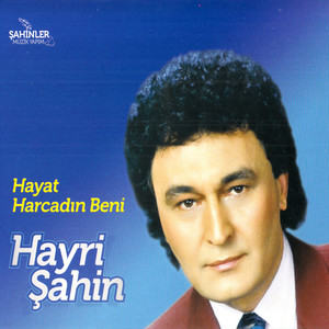 Hayat Harcadın Beni