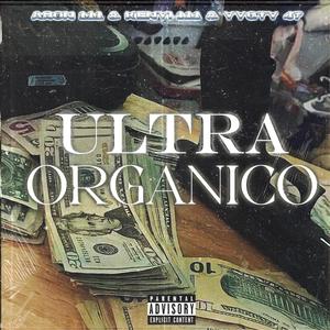 Ultra Organico (feat. Kenyi 111 & Yygty47) [Explicit]
