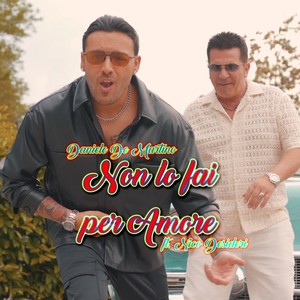 Daniele De Martino - Non lo fai per amore