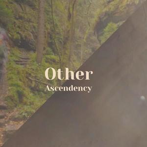 Other Ascendency