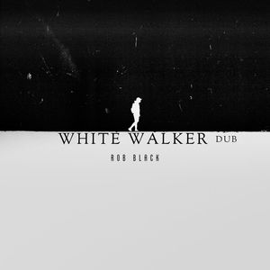 White Walker (Dub)