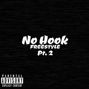 No Hook Freestyle Pt. 2 (Explicit)