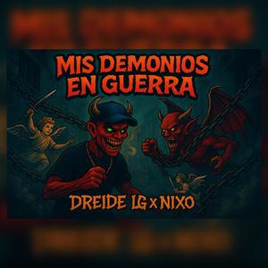 Mis Demonios En Guerra (feat. Dreide LG) (Explicit)