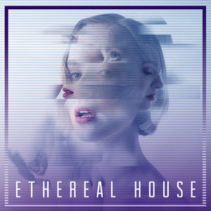 Ethereal House