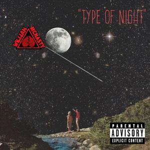 TYPE OF NIGHT (Explicit)