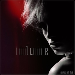I Don't Wanna Be (Extended Version)