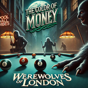 The Color Of Money Movie Soundtrack/Theme Song - Werewolves of London