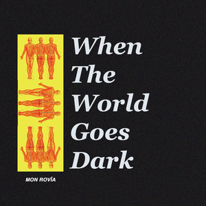 When The World Goes Dark