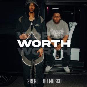 WORTH (feat. DH MUSKO) (Explicit)