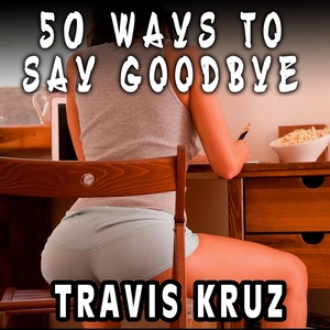 50 Ways to Say Goodbye