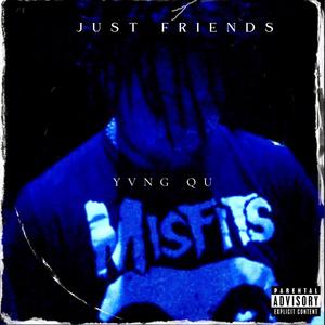 JUST FRIENDS (Explicit)