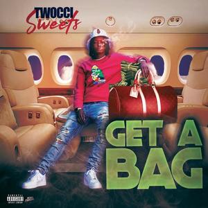 Get A Bag (Explicit)