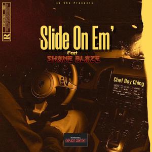 Slide On Em' (feat. Shane Blaze) [Explicit]