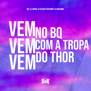 Vem Vem Vem no Bq Com a Tropa do Thor (Explicit)