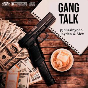 Gang Talk (feat. Jayden & Alex) [Explicit]